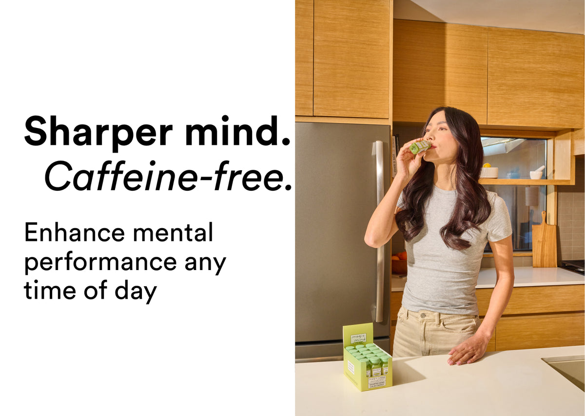 Sharper mind. Caffeine free.
